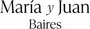 María y Juan Baires